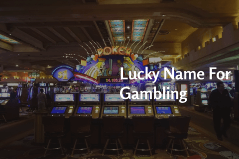Lucky Name For Gambling