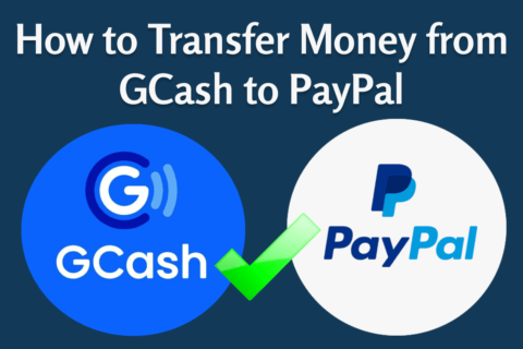 How to Transfer Money from GCash to PayPal